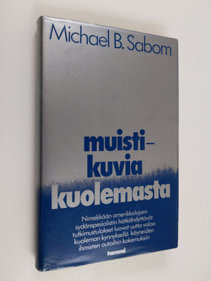 Michael B. Sabom : Muistikuvia kuolemasta