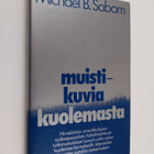 Michael B. Sabom : Muistikuvia kuolemasta - pikkukuva 1
