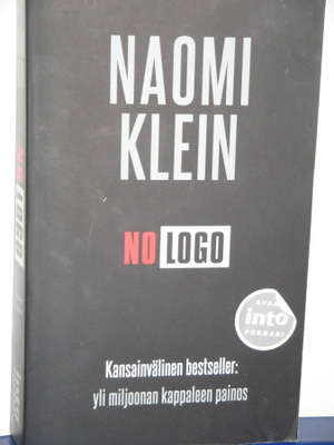 Naomi Klein : NO LOGO Tähtäimessä brändivaltiaat