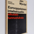 Jan Myrdal : Eurooppalaisen intellektuellin aikalaistunnu... - pikkukuva 1