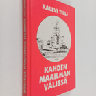 Kalevi Tilli : Kahden maailman välissä (signeerattu, teki... - pikkukuva 1