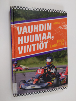 Tuija Lehtinen : Vauhdin huumaa, Vintiöt