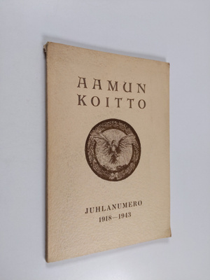 Aamun koitto : Juhlanumero 1918-1943