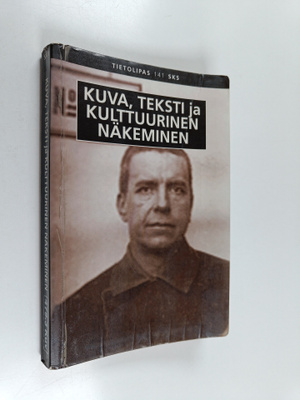 Kuva, teksti ja kulttuurinen näkeminen
