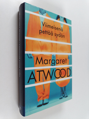 Margaret Atwood : Viimeisenä pettää sydän