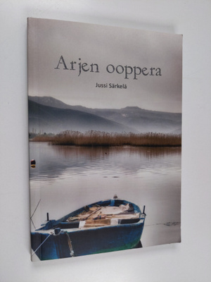 Jussi Särkelä : Arjen ooppera