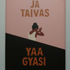 Yaa Gyasi - Maa ja Taivas - pikkukuva 1