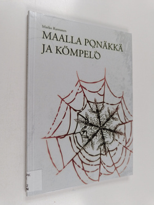 Marko Rantanen : Maalla pönäkkä ja kömpelö