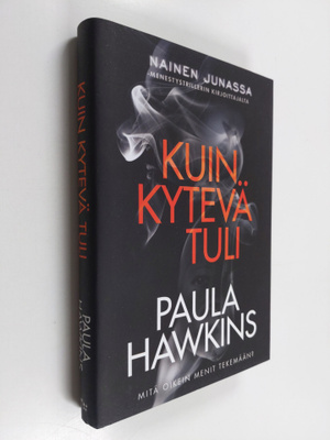 Paula Hawkins : Kuin kytevä tuli