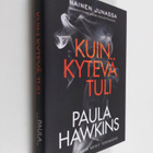 Paula Hawkins : Kuin kytevä tuli - pikkukuva 1