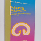 Luise Eichenbaum : Naiseksi kasvanut : feministis-psykoan... - pikkukuva 1