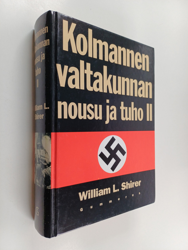 William L. Shirer : Kolmannen valtakunnan nousu ja tuho :...