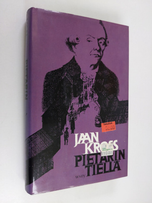 Jaan Kross : Pietarin tiellä