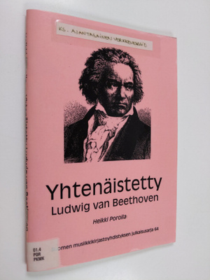 Heikki Poroila : Yhtenäistetty Ludwig van Beethoven - teo...