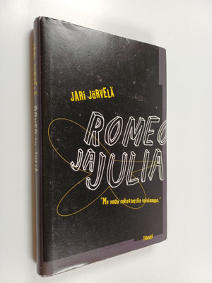 Jari Järvelä : Romeo ja Julia (signeerattu, tekijän omiste)