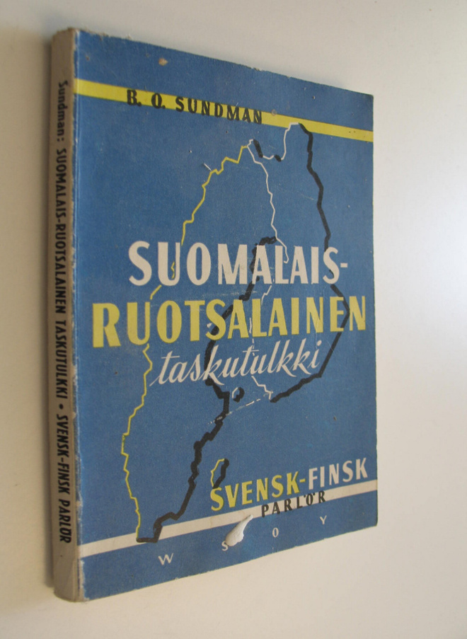 B. O. Sundman : Suomalais-ruotsalainen taskutulkki sekä s...