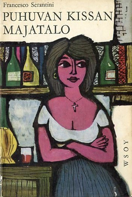 SERANTINI, FRANCESCO: Puhuvan kissan majatalo (1. p. 1959)