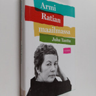 Juha Tanttu : Armi Ratian maailmassa - pikkukuva 1