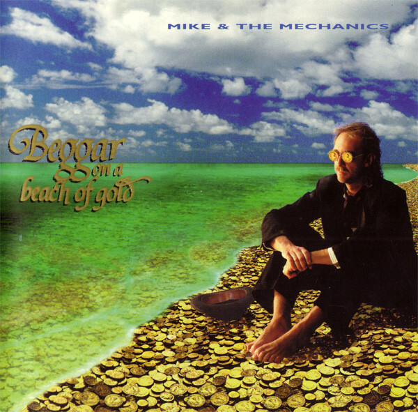 Mike & The Mechanics – Beggar On A Beach Of Gold CD