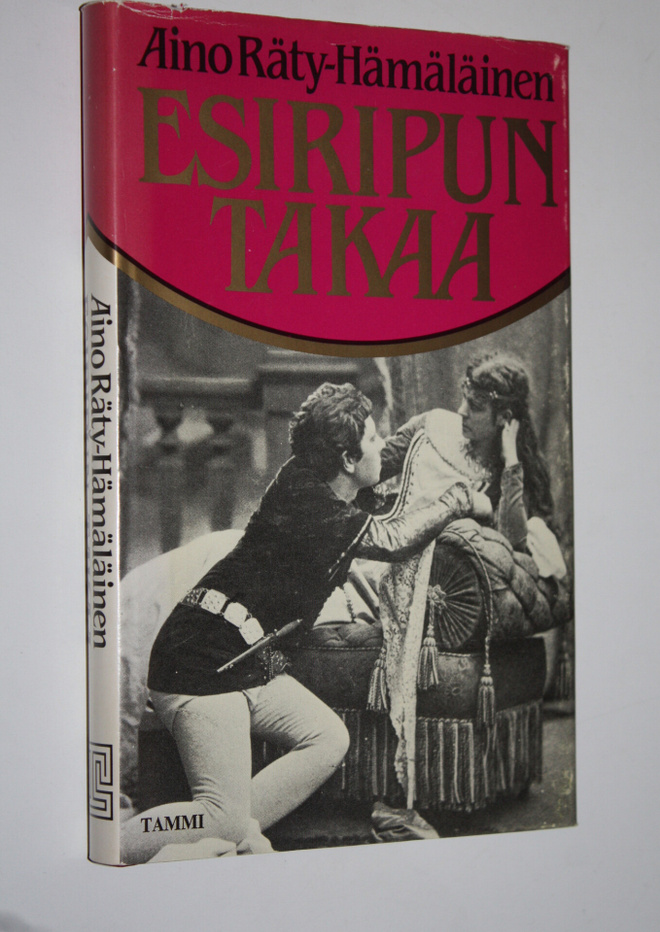 Aino Räty-Hämäläinen : Esiripun takaa (signeerattu) : mit...