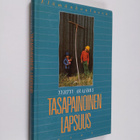 Terttu Arajärvi : Tasapainoinen lapsuus - pikkukuva 1