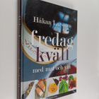 Håkan Larsson : Håkan Larssons fredagkväll med mat och vin - pikkukuva 1