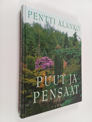 Pentti Alanko : Puut ja pensaat