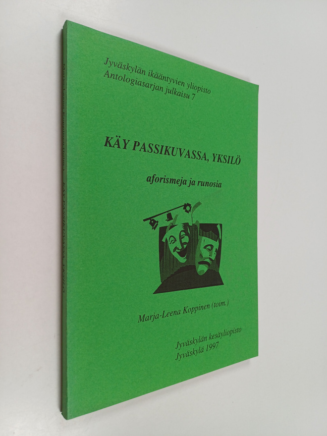 Käy passikuvassa, yksilö : aforismeja ja runosia