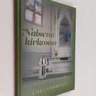 Lahja Sarkkinen : Naisena kirkossa : kutsuttuna ihmisten ... - pikkukuva 1