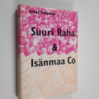 Erkki Salomaa : Suuri raha & Isänmaa Co - pikkukuva 1