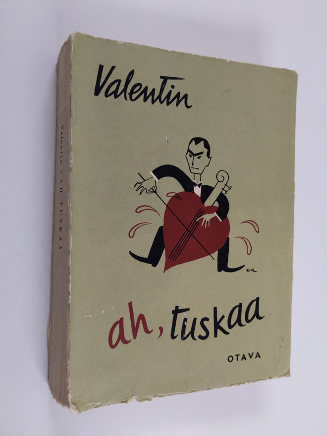 Valentin : Ah, tuskaa : toiset 55 kertomusta, pakinaa ja ...