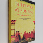 Britta Das : Buttertea at Sunrise : A Year in the Bhutan ... - pikkukuva 1