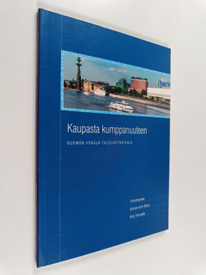 Kaupasta kumppanuuteen : Suomen Venäjä-talousstrategia
