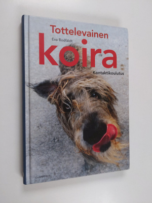 Eva Bodfäldt : Tottelevainen koira : kontaktikoulutus