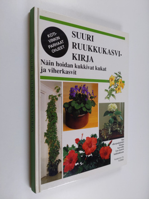 Carin (toim.) Swartström : Suuri ruukkukasvikirja : näin ...