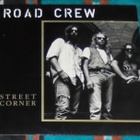 ROAD CREW ~ Street Corner ~ LP - pikkukuva 1