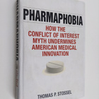 Thomas P. Stossel : Pharmaphobia : how the conflict of in... - pikkukuva 1
