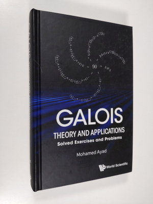 Mohamed Ayad : Galois Theory and Applications - Solved Ex...