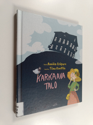 Annika Eräpuro : Karkaava talo