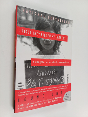 Loung Ung : First they killed my father : a daughter of c...
