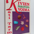 Kati Tarma : Kivien parantava voima - pikkukuva 1