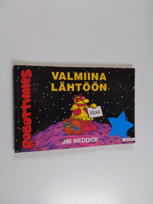 Jim Meddick : Robottimies valmiina lähtöön