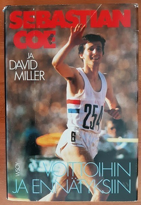 Sebastian Coe & David Miller: Voittoihin ja ennätyksiin