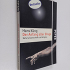 Hans Kung : Der Anfang aller Dinge - Naturwissenschaft un... - pikkukuva 1