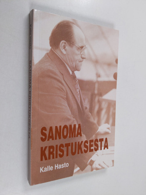 Kalle Hasto : Sanoma Kristuksesta