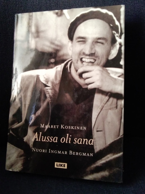 Maaret Koskinen: Alussa oli sana -nuori Ingmar Bergman-
