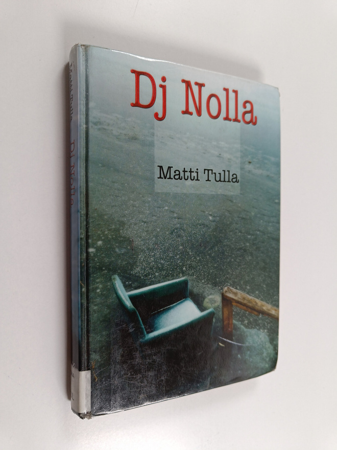 Matti Tulla : Dj Nolla : nuortenromaani