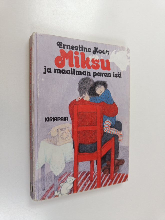 Ernestine Koch : Miksu ja maailman paras isä