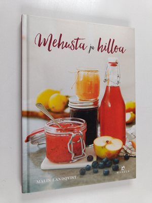 Malin Landqvist : Mehusta ja hilloa