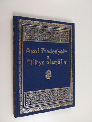 Axel Fredenholm : Tilitys elämälle